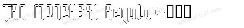 TAN MONCHERI Regular字体转换